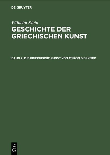 Produktbild: Die Griechische Kunst von Myron bis Lysipp