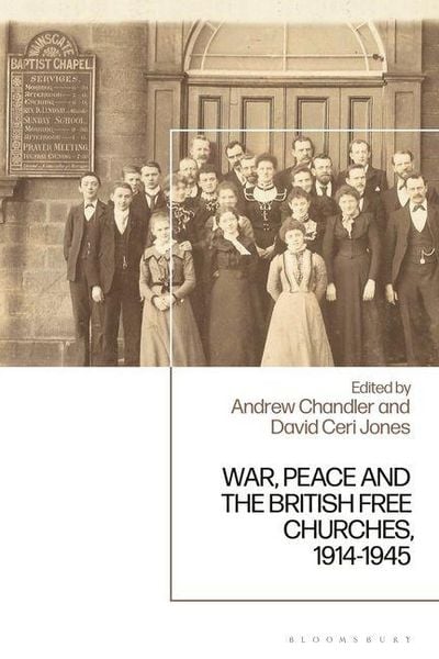 Produktbild: War, Peace and the British Free Churches, 1914-1945