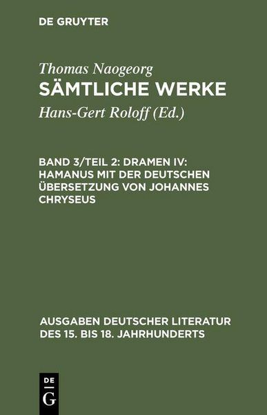 Produktbild: Dramen IV: Hamanus mit der deutschen &Uuml;bersetzung von Johannes Chryseus