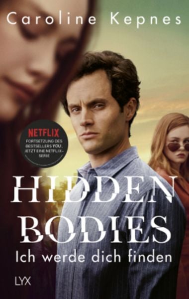 Hidden Bodies – Ich werde dich finden, Taschenbuch von Caroline Kepnes, Lyx, 978-3-7363-1345-3