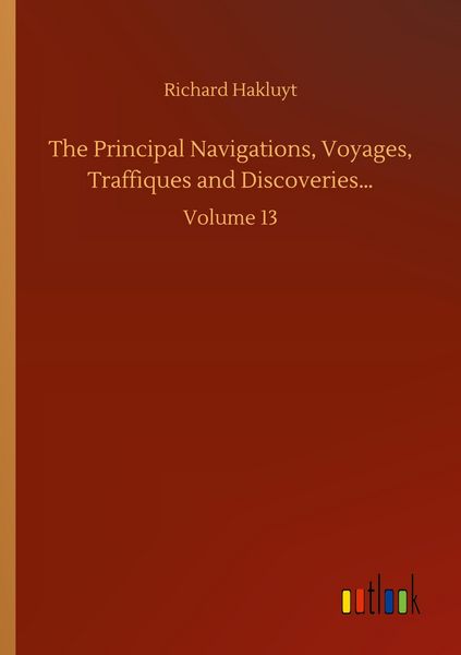 Produktbild: The Principal Navigations, Voyages, Traffiques and Discoveries...