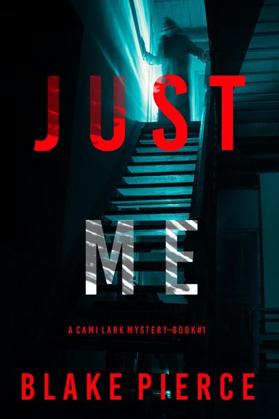 Produktbild: Just Me (A Cami Lark FBI Suspense Thriller-Book 1)