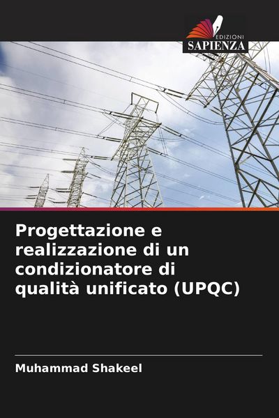 Produktbild: Progettazione e realizzazione di un condizionatore di qualit&agrave; unificato (UPQC)
