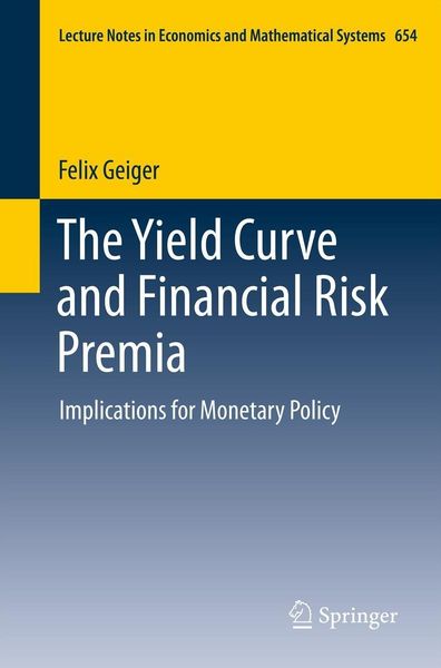 Produktbild: The Yield Curve and Financial Risk Premia