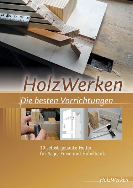Produktbild: HolzWerken Die besten Vorrichtungen