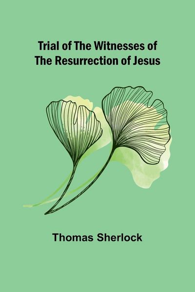 Produktbild: Trial of the Witnesses of the Resurrection of Jesus