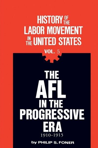 Produktbild: The History of the Labor Movement in the United States, Vol. 5