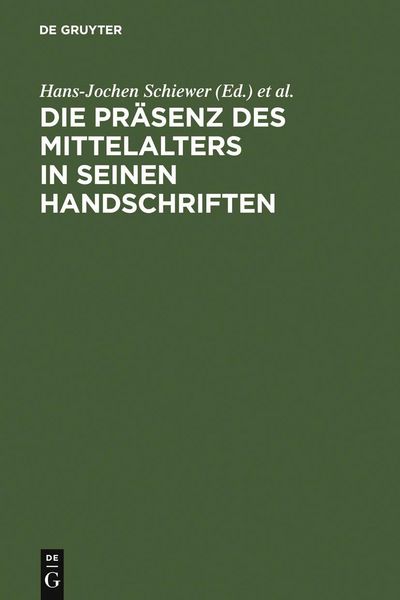 Produktbild: Die Pr&auml;senz des Mittelalters in seinen Handschriften