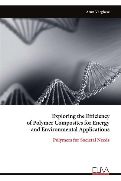 Produktbild: Exploring the Efficiency of Polymer Composites for Energy and Environmental Applications