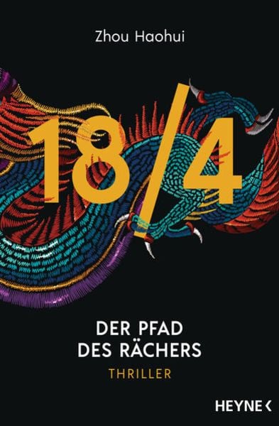 18/4 - Der Pfad des Rächers, Taschenbuch von Zhou Haohui, Heyne, 978-3-453-42552-1