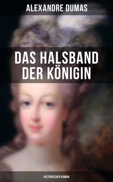 Produktbild: Das Halsband der K&ouml;nigin (Historischer Roman)