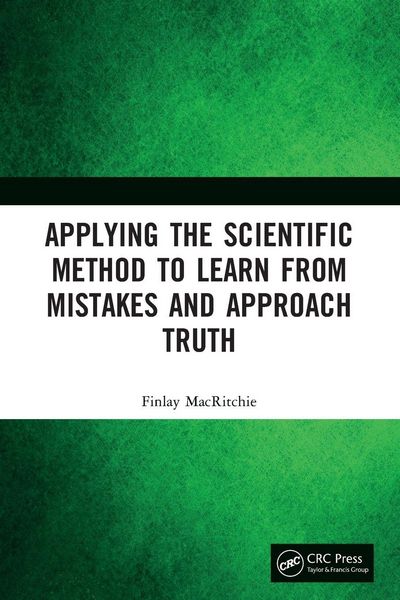Produktbild: Applying the Scientific Method to Learn from Mistakes and Approach Truth