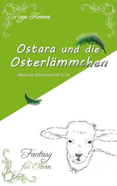 Ostara und die Osterlämmchen, Taschenbuch von Rega Kerner, BoD – Books on Demand, 9783695742646