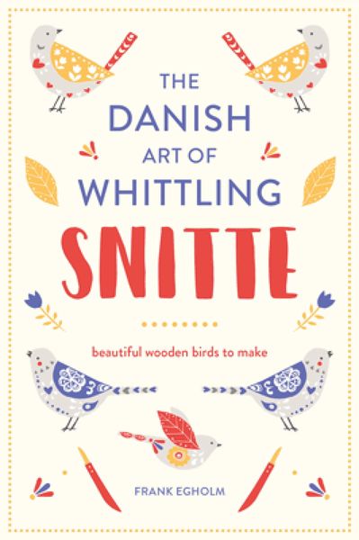 Produktbild: Snitte: The Danish Art of Whittling