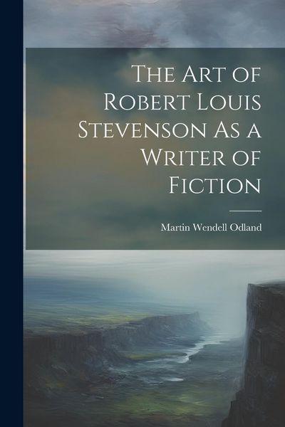 Produktbild: The Art of Robert Louis Stevenson As a Writer of Fiction