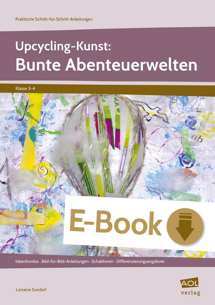 Produktbild: Upcycling-Kunst: Bunte Abenteuerwelten