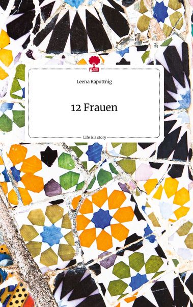 Produktbild: 12 Frauen. Life is a Story - story.one