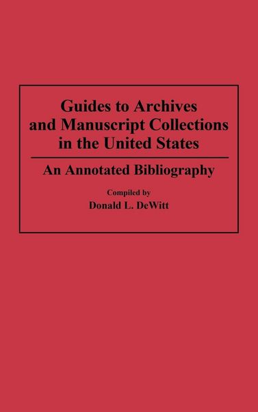 Produktbild: Guides to Archives and Manuscript Collections in the United States
