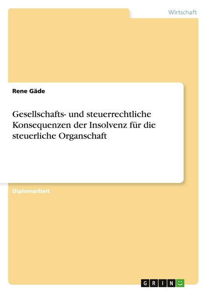 Produktbild: Gesellschafts- und steuerrechtliche Konsequenzen der Insolvenz f&uuml;r die steuerliche Organschaft