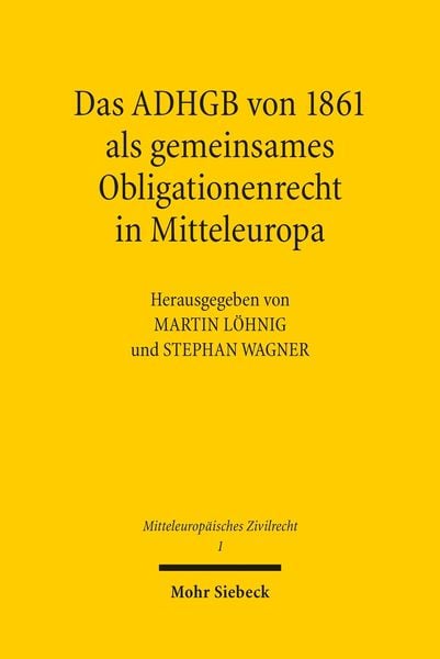 Produktbild: Das ADHGB von 1861 als gemeinsames Obligationenrecht in Mitteleuropa