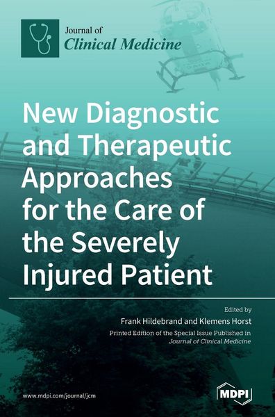 Produktbild: New Diagnostic and Therapeutic Approaches for the Care of the Severely Injured Patient