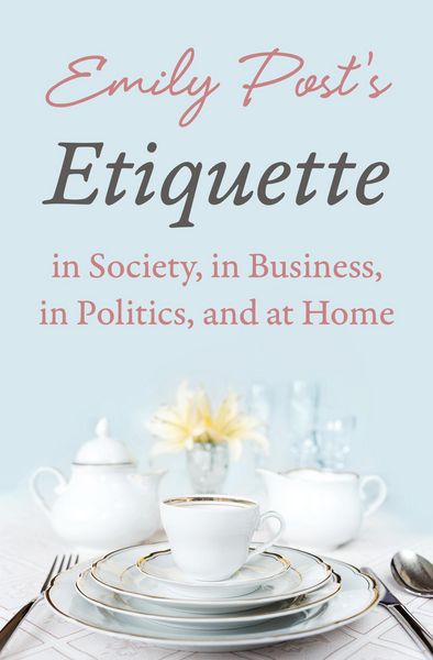 Produktbild: Emily Post's Etiquette in Society, in Business, in Politics, and at Home
