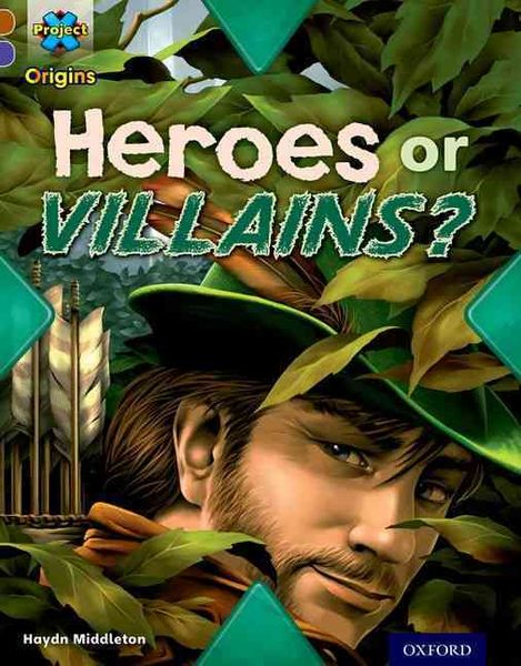 Produktbild: Project X Origins: Brown Book Band, Oxford Level 11: Heroes and Villains: Heroes or Villains?