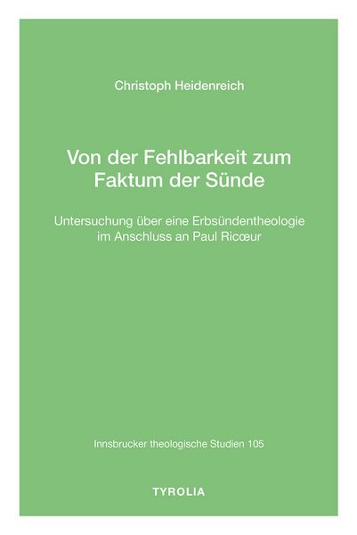 Von der Fehlbarkeit zum Faktum der Sünde, Taschenbuch von Christoph Heidenreich, Tyrolia, 978-3-7022-4315-9
