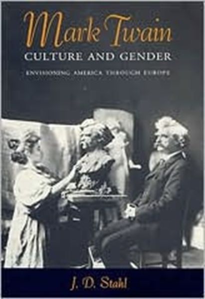 Produktbild: Stahl, J:  Mark Twain, Culture and Gender