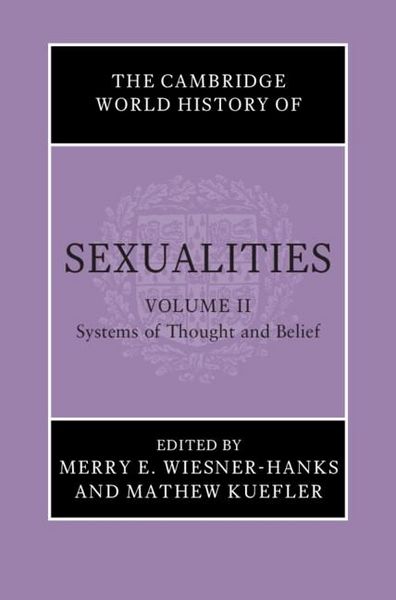 Produktbild: Cambridge World History of Sexualities: Volume 2, Systems of Thought and Belief