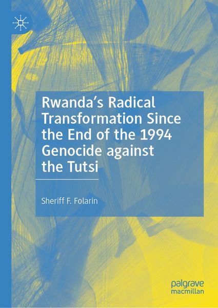 Produktbild: Rwanda's Radical Transformation Since the End of the 1994 Genocide against the Tutsi