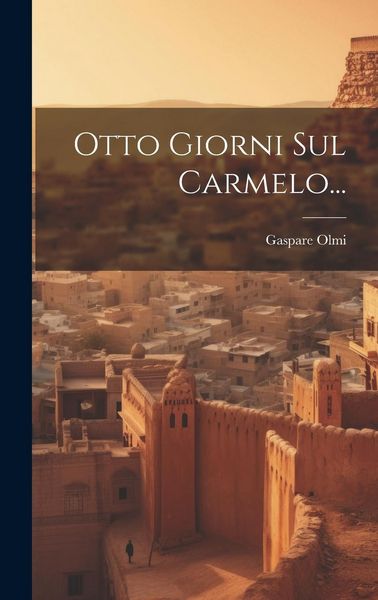 Produktbild: Otto Giorni Sul Carmelo...