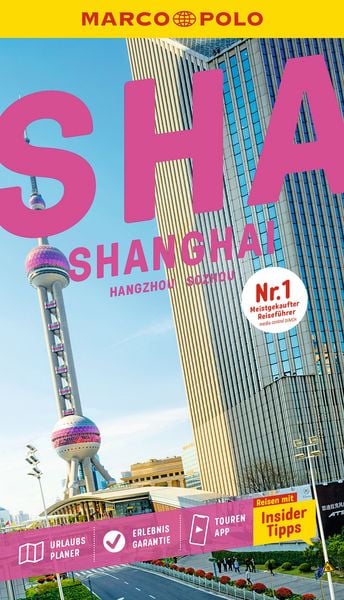 MARCO POLO Reiseführer Shanghai, Sozhou, Hangzhou, Taschenbuch von Francoise Hauser,Hans-Wilm Schütte,Sabine Meyer-Zenk,Volker Häring, Mairdumont,