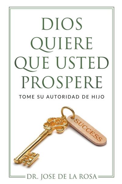 Produktbild: Dios Quiere Que Usted Prospere Tome su Autoridad de Hijo