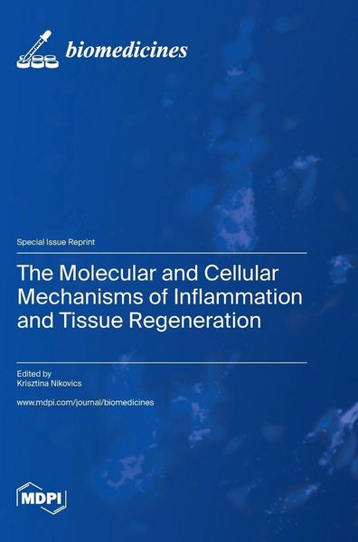 Produktbild: The Molecular and Cellular Mechanisms of Inflammation and Tissue Regeneration