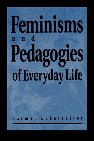 Produktbild: Feminisms and Pedagogies of Everyday Life