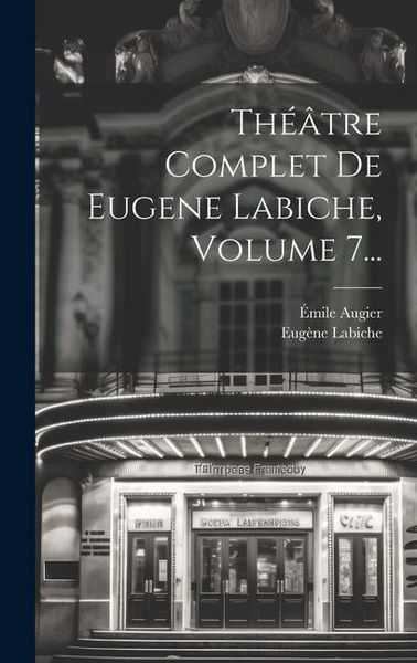 Produktbild: Th&eacute;&acirc;tre Complet De Eugene Labiche, Volume 7...