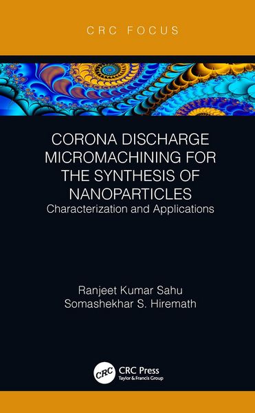 Produktbild: Corona Discharge Micromachining for the Synthesis of Nanoparticles