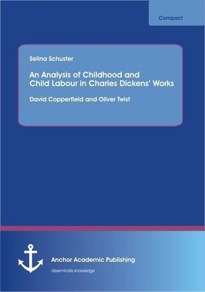 Produktbild: An Analysis of Childhood and Child Labour in Charles Dickens' Works