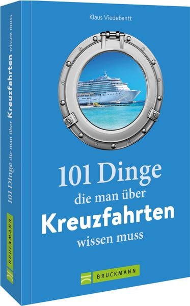 Produktbild: 101 Dinge, die man &uuml;ber Kreuzfahrten wissen muss