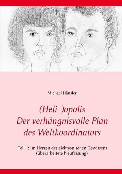 Produktbild: (Heli-)opolis - Der verh&auml;ngnisvolle Plan des Weltkoordinators