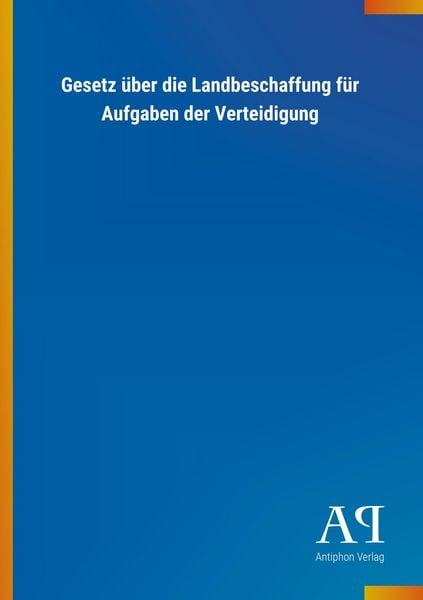 Produktbild: Gesetz &uuml;ber die Landbeschaffung f&uuml;r Aufgaben der Verteidigun