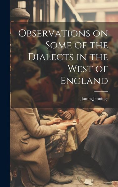 Produktbild: Observations on Some of the Dialects in the West of England