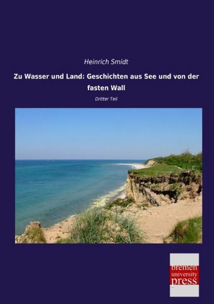 Produktbild: Zu Wasser und Land: Geschichten aus See und von der fasten Wall