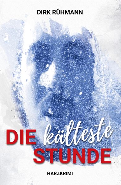 Produktbild: Die k&auml;lteste Stunde
