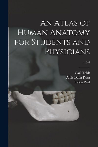 Produktbild: An Atlas of Human Anatomy for Students and Physicians; v.3-4