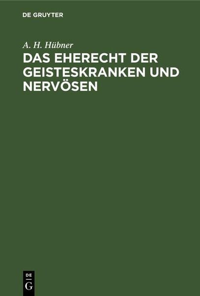Produktbild: Das Eherecht der Geisteskranken und Nerv&ouml;sen