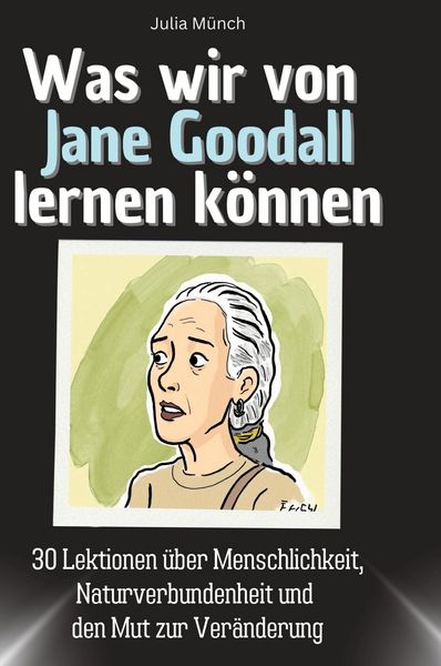 Produktbild: Was wir von Jane Goodall lernen k&ouml;nnen