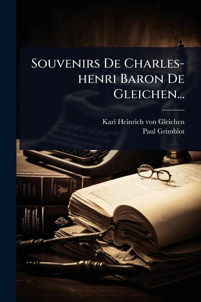 Produktbild: Souvenirs De Charles-henri Baron De Gleichen...