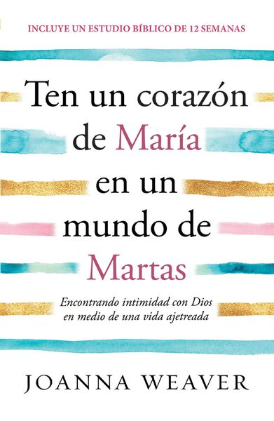 Produktbild: Ten Un Coraz&oacute;n de Mar&iacute;a En Un Mundo de Martas / Having a Mary Heart in a Martha World